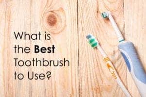what is the best toothbrush to use