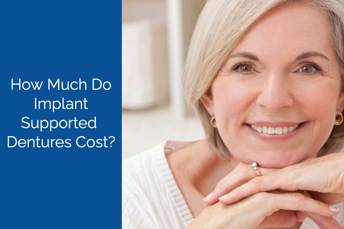How Much Do ImplantSupported Dentures Cost? LA Dental